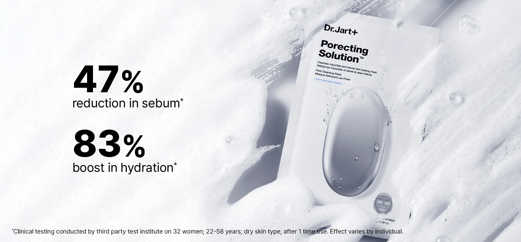 Dr.Jart+'s porecting face mask package is displayed among foam and bubbles.